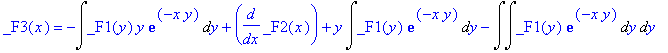 _F3(x) = -Int(_F1(y)*y*exp(-x*y),y)+diff(_F2(x),x)+y*Int(_F1(y)*exp(-x*y),y)-Int(Int(_F1(y)*exp(-x*y),y),y)