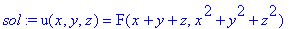 sol := u(x,y,z) = F(x+y+z,x^2+y^2+z^2)