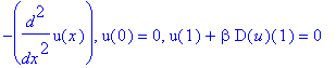 -diff(u(x),`$`(x,2)), u(0) = 0, u(1)+beta*D(u)(1) = 0