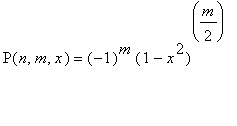 P(n,m,x) = (-1)^m*(1-x^2)^(m/2)