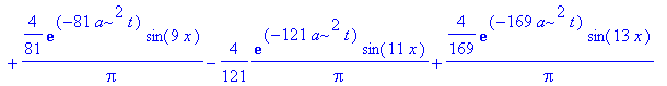 sol_20 := 4/Pi*exp(-a^2*t)*sin(x)-4/9*1/Pi*exp(-9*a^2*t)*sin(3*x)+4/25/Pi*exp(-25*a^2*t)*sin(5*x)-4/49*1/Pi*exp(-49*a^2*t)*sin(7*x)+4/81/Pi*exp(-81*a^2*t)*sin(9*x)-4/121*1/Pi*exp(-121*a^2*t)*sin(11*x)+...
