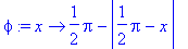 phi := proc (x) options operator, arrow; 1/2*Pi-abs(1/2*Pi-x) end proc