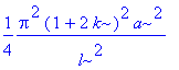 1/4*Pi^2*(1+2*k)^2*a^2/l^2