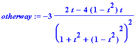 otherway := -3/(1+t^2+(1-t^2)^2)^2*(2*t-4*(1-t^2)*t...