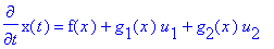 diff(x(t),t) = f(x)+g[1](x)*u[1]+g[2](x)*u[2]