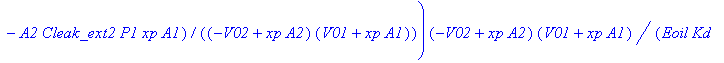 TABLE([utrans = -(v-a0*(P1*A1-P2*A2+Eoil*ln((V01+xp*A1)^A1/((V02-xp*A2)^A2)))-Eoil*(A1*Cleak_int*P1*V02-Cleak_int*A1*V02*P2+A1*V02*Cleak_ext1*P1-A1*Cleak_ext1*P1*xp*A2+A2*Cleak_int*V01*P1-Cleak_int*V01...