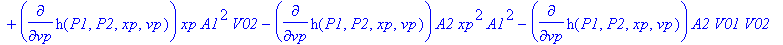 pdes := [diff(h(P1,P2,xp,vp),vp), diff(h(P1,P2,xp,vp),P1)+diff(h(P1,P2,xp,vp),P2), -(diff(h(P1,P2,xp,vp),P1)*Eoil*A1*V02-diff(h(P1,P2,xp,vp),P1)*Eoil*A1*xp*A2-diff(h(P1,P2,xp,vp),P2)*Eoil*A2*V01-diff(h...