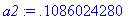 a2 := .1086024280
