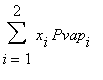 sum(x[i]*Pvap[i],i = 1 .. 2)