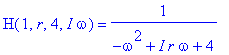 H(1,r,4,I*omega) = 1/(-omega^2+I*r*omega+4)