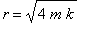 r = sqrt(4*m*k)