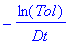 -ln(Tol)/Dt