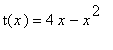 t(x) = 4*x-x^2