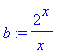 b := 2^x/x