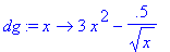 dg := proc (x) options operator, arrow; 3*x^2-.5/sq...