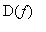 D(f)