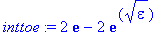 inttoe := 2*exp(1)-2*exp(sqrt(epsilon))