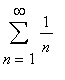 Sum(1/n,n = 1 .. infinity)