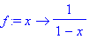 f := proc (x) options operator, arrow; 1/(1-x) end ...