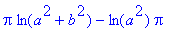 Pi*ln(a^2+b^2)-ln(a^2)*Pi
