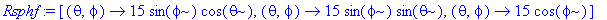 Rsphf := [proc (theta, phi) options operator, arrow...
