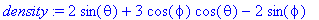 density := 2*sin(theta)+3*cos(phi)*cos(theta)-2*sin...