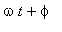 omega*t+phi