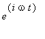 e^(i*omega*t)