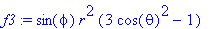 f3 := sin(phi)*r^2*(3*cos(theta)^2-1)
