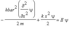 -hbar^2*diff(psi,`$`(x,2))/(2*m)+k*x^2*psi/2 = E*ps...