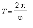 T = 2*Pi/omega