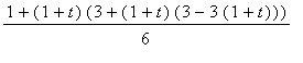 (1+(1+t)*(3+(1+t)*(3-3*(1+t))))/6