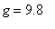 g = 9.8