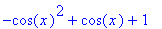 -cos(x)^2+cos(x)+1