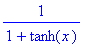 1/(1+tanh(x))