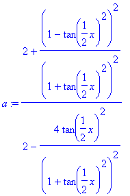 a := (2+(1-tan(1/2*x)^2)^2/(1+tan(1/2*x)^2)^2)/(2-4...