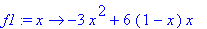 f1 := proc (x) options operator, arrow; -3*x^2+6*(1...