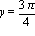 y = 3*Pi/4