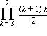 Product((k+1)*k/2, k = 3 .. 9)
