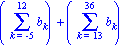 (Sum(b[k], k = -5 .. 12))+(Sum(b[k], k = 13 .. 36))
