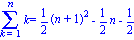 Sum(k, k = 1 .. n) = 1/2*(n+1)^2-1/2*n-1/2