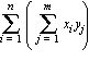 sum(sum(x[i]*y[j], j = 1 .. m), i = 1 .. n)