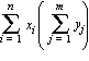 sum(x[i]*(sum(y[j], j = 1 .. m)), i = 1 .. n)
