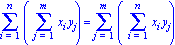 Sum(Sum(x[i]*y[j], j = 1 .. m), i = 1 .. n) = Sum(Sum(x[i]*y[j], i = 1 .. n), j = 1 .. m)