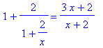 1+2/(1+2/x) = (3*x+2)/(x+2)