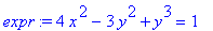 expr := 4*x^2-3*y^2+y^3 = 1