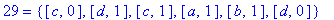 29 = {[c, 0], [d, 1], [c, 1], [a, 1], [b, 1], [d, 0...
