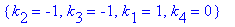 {k[2] = -1, k[3] = -1, k[1] = 1, k[4] = 0}