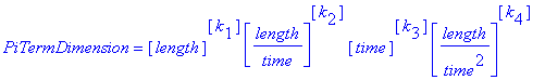PiTermDimension = [length]^[k[1]]*[length/time]^[k[...