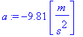 a := -9.81*Unit([m/s^2])